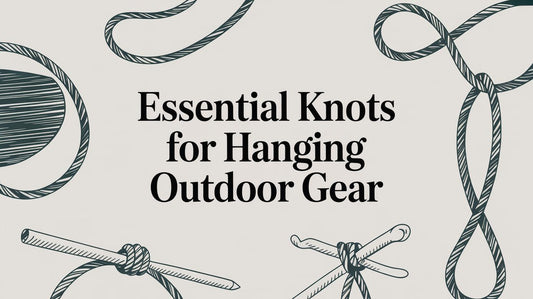 Essential Knots for Hanging Outdoor Gear